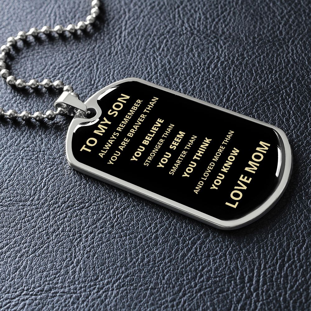 TO MY SON ALWAYS REMEMBER DOG TAG AND BALL CHAIN