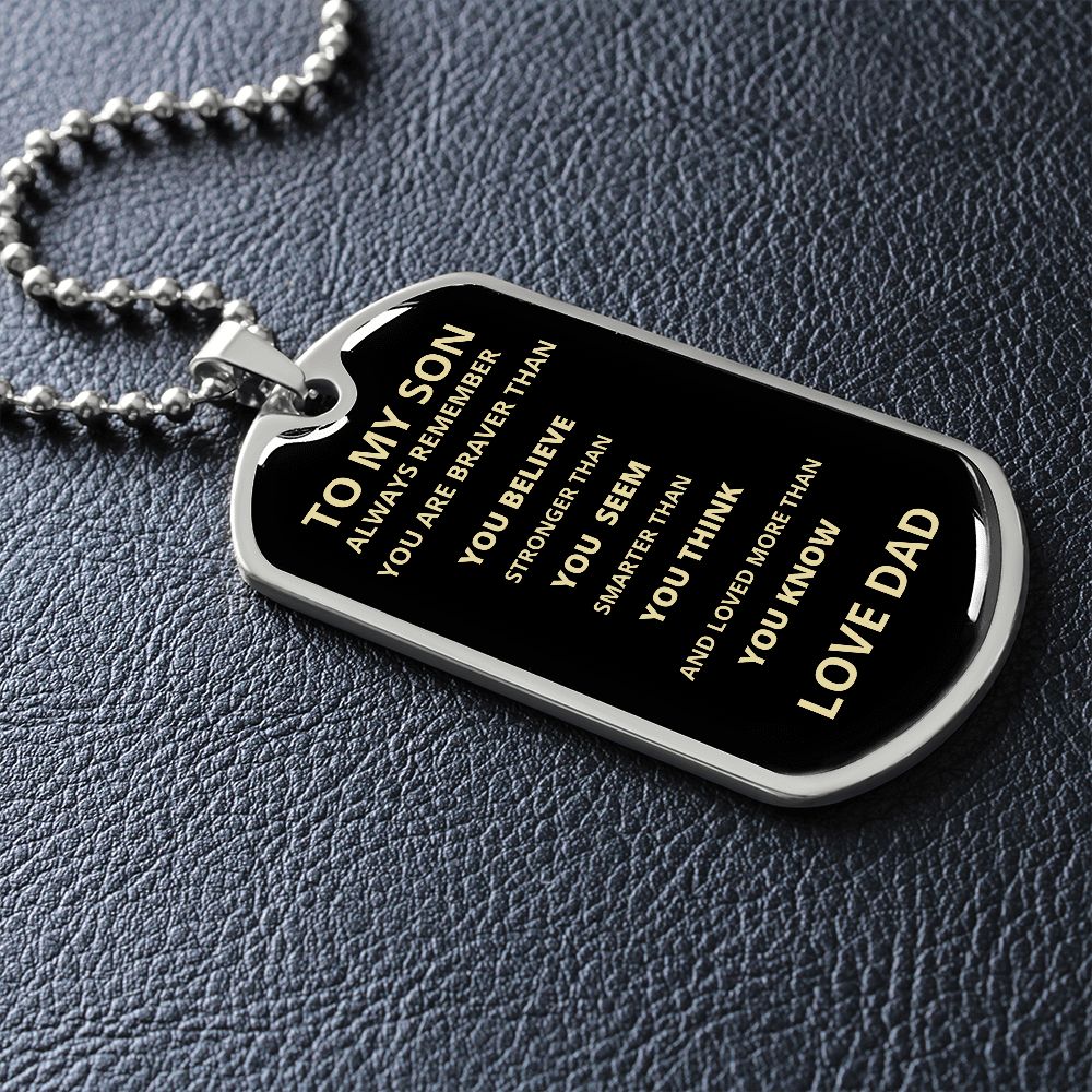 TO MY SON ALWAYS REMEBER LOVE DAD