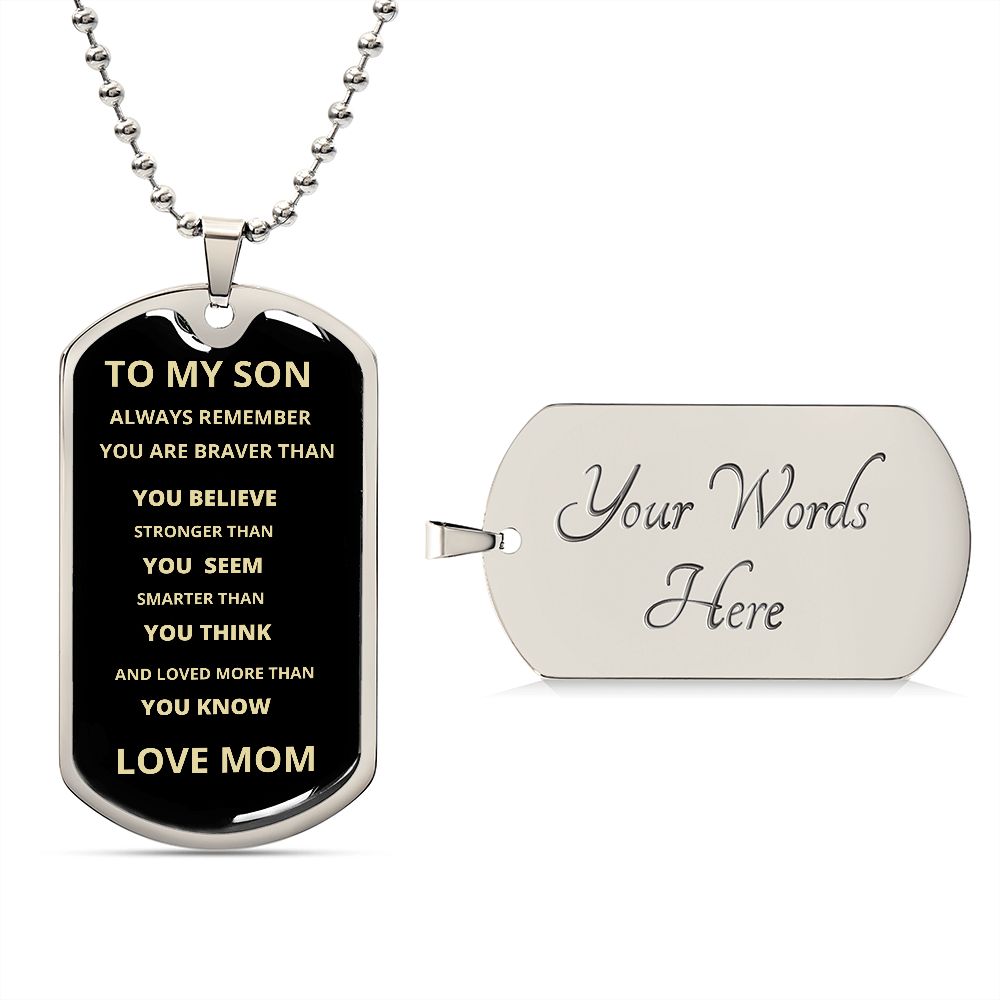 TO MY SON ALWAYS REMEMBER DOG TAG AND BALL CHAIN
