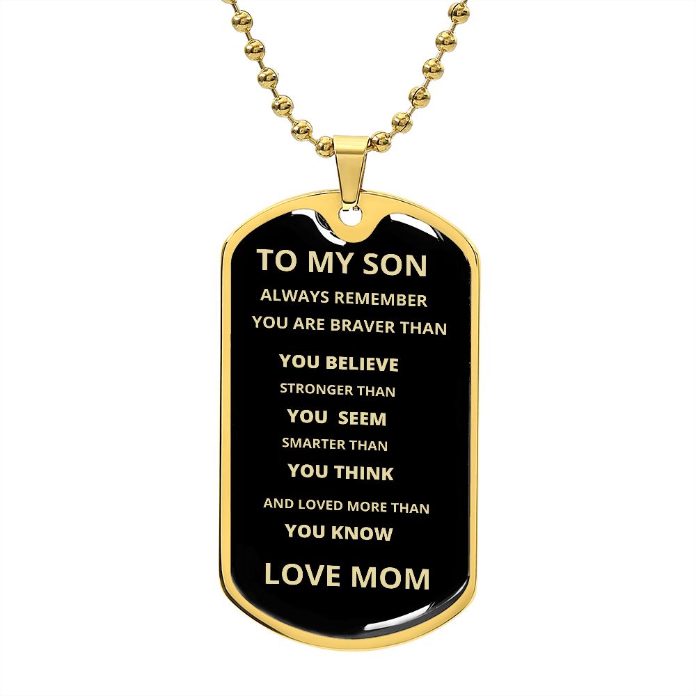 TO MY SON ALWAYS REMEMBER DOG TAG AND BALL CHAIN