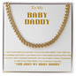 MY BABY DADDY CUBAN LINK CHAIN