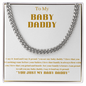 MY BABY DADDY CUBAN LINK CHAIN
