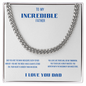 TO MY INCREDIBLE FATHER CUBAN LINK CHAIN
