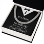 IT'S TIME TO SUIT UP WILL YOU BE MY BEST MAN CUBAN LINK CHAIN