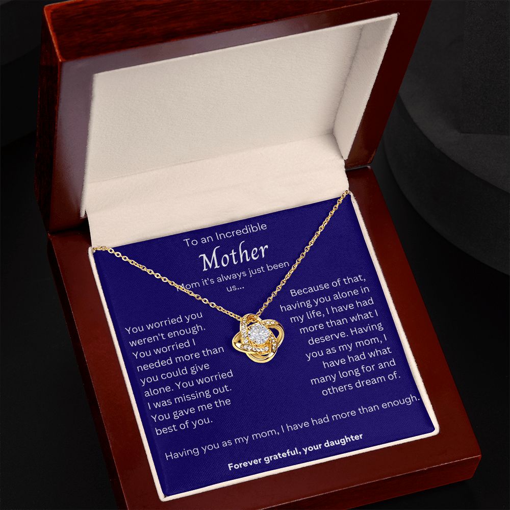 TO AN INDCREDIBLE MOTHERLove Knot Necklace.