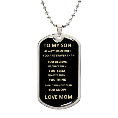 TO MY SON ALWAYS REMEMBER DOG TAG AND BALL CHAIN