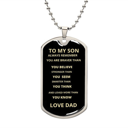 TO MY SON ALWAYS REMEBER LOVE DAD
