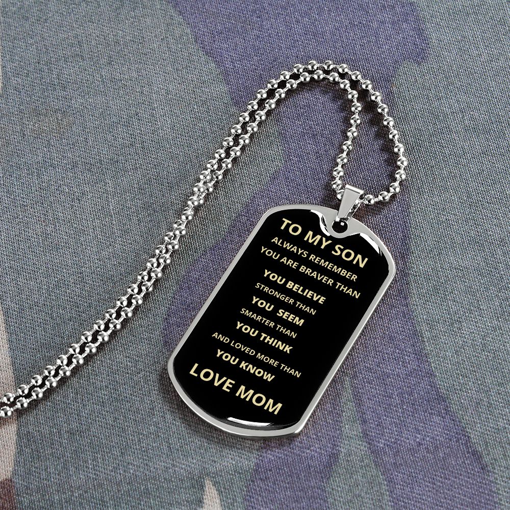 TO MY SON ALWAYS REMEMBER DOG TAG AND BALL CHAIN
