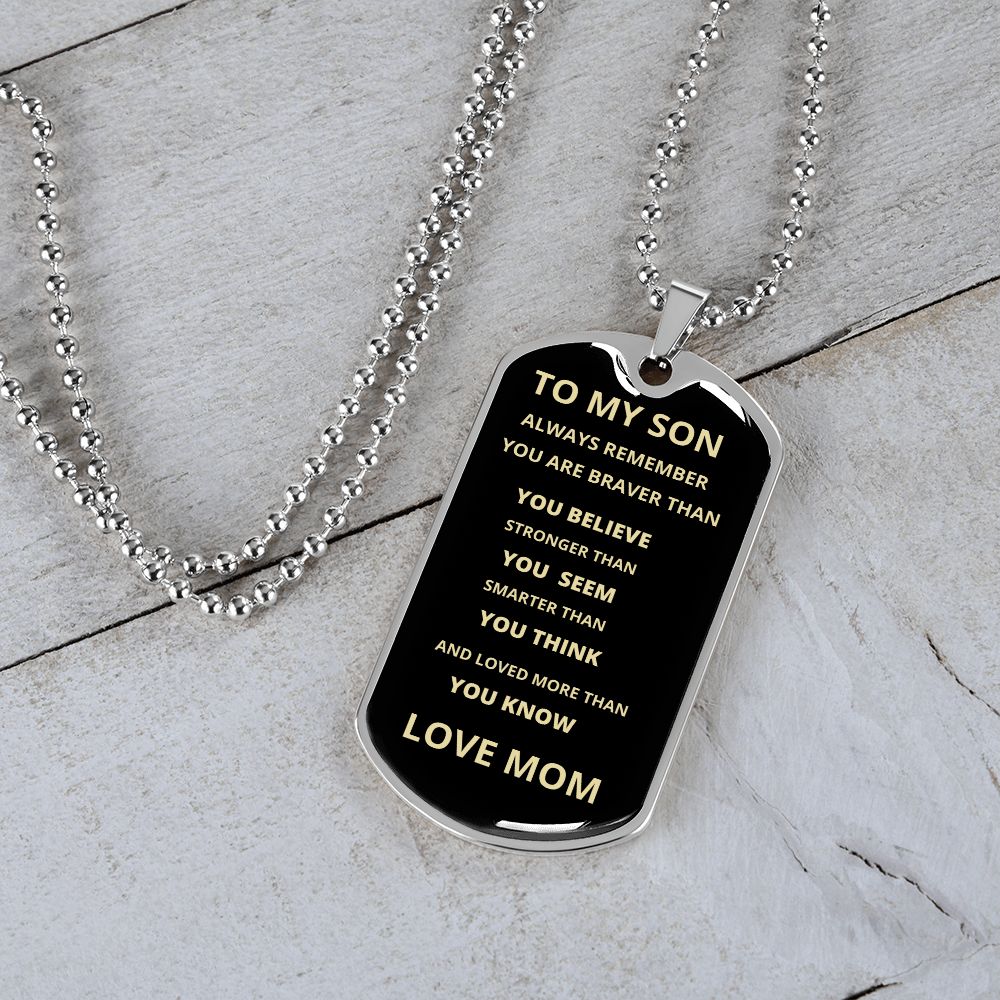 TO MY SON ALWAYS REMEMBER DOG TAG AND BALL CHAIN