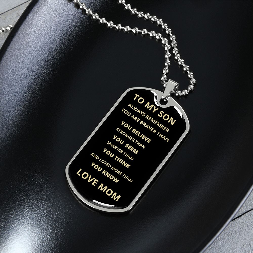 TO MY SON ALWAYS REMEMBER DOG TAG AND BALL CHAIN