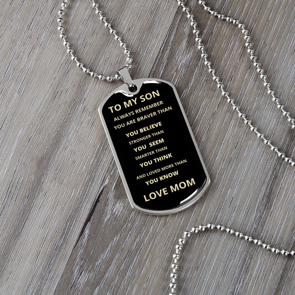 TO MY SON ALWAYS REMEMBER DOG TAG AND BALL CHAIN