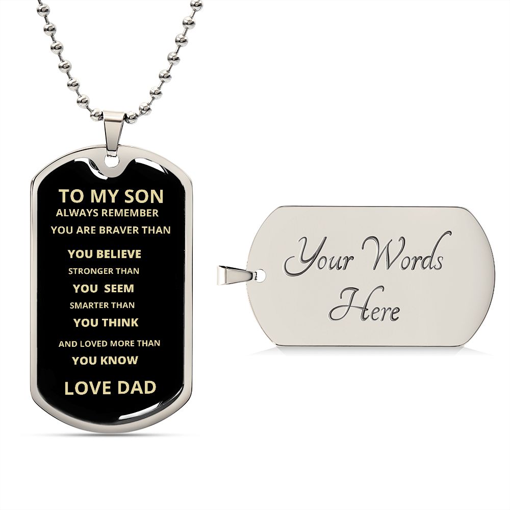 TO MY SON ALWAYS REMEBER LOVE DAD