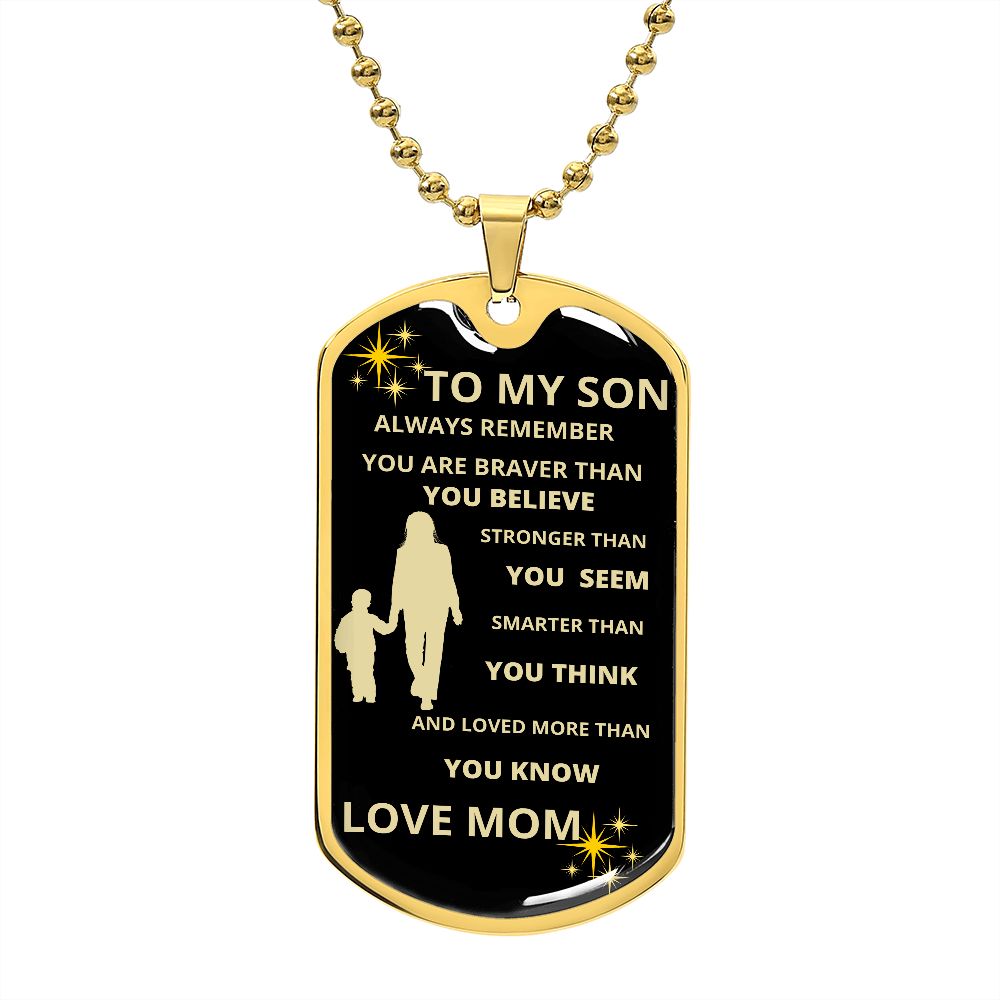 TO MY SON DOG TAG MOMGRAPHIC DOG TAG AND BALL CHAIN