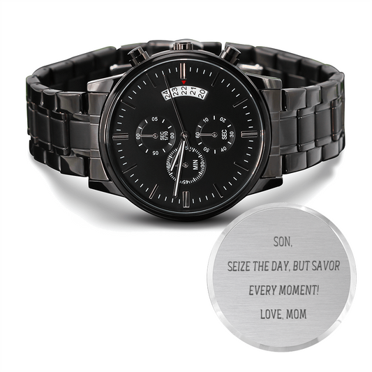 SON SEIZE THE DAY, SAVOR EVERY MOMENTCUSTOMIZED BLACK CHRONOGRAPH BLACK WATCH