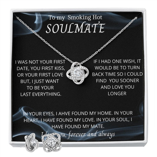 TO MY SMOKIN HOT SOULMATELove Knot Earring & Necklace Set!