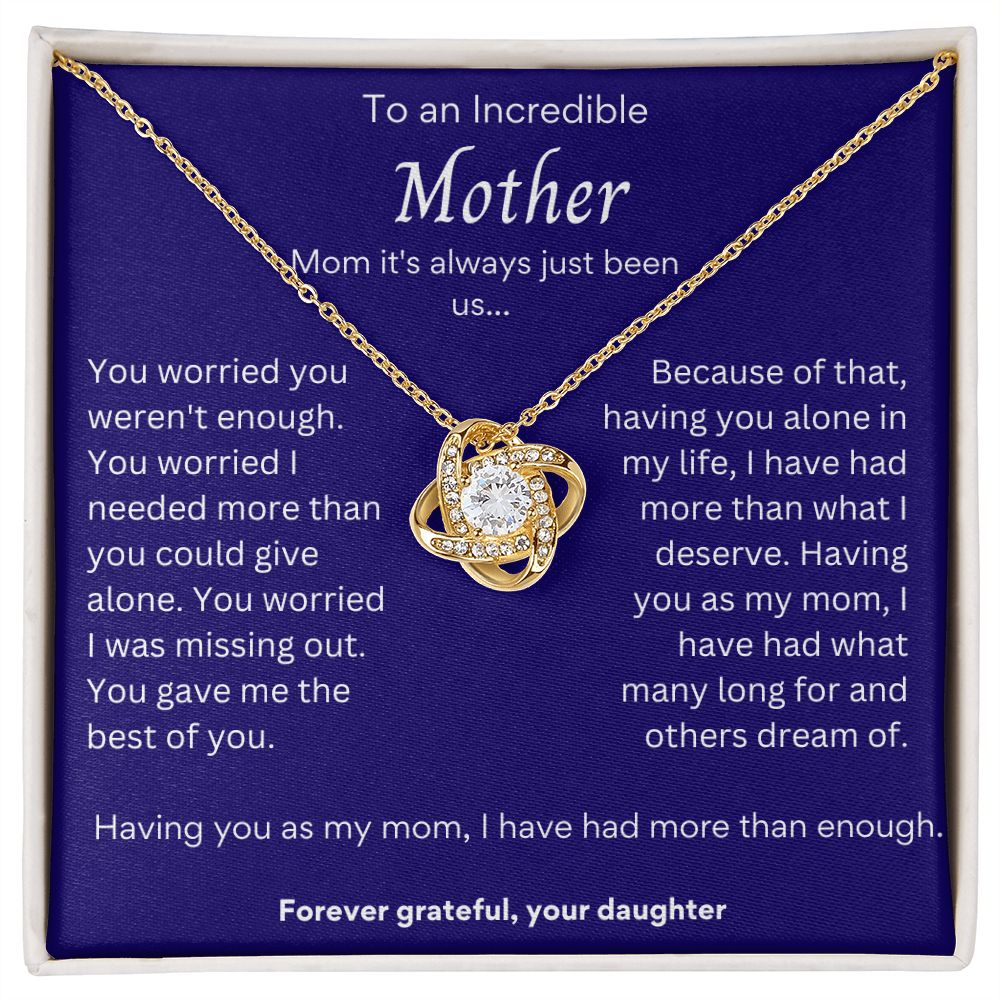 TO AN INDCREDIBLE MOTHERLove Knot Necklace.