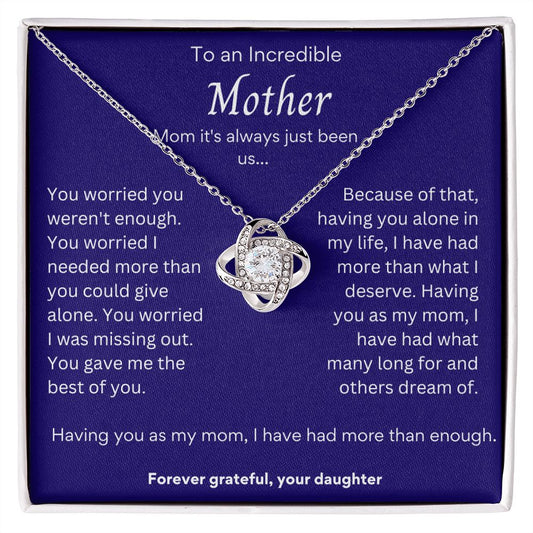 TO AN INDCREDIBLE MOTHERLove Knot Necklace.