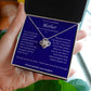 TO AN INDCREDIBLE MOTHERLove Knot Necklace.