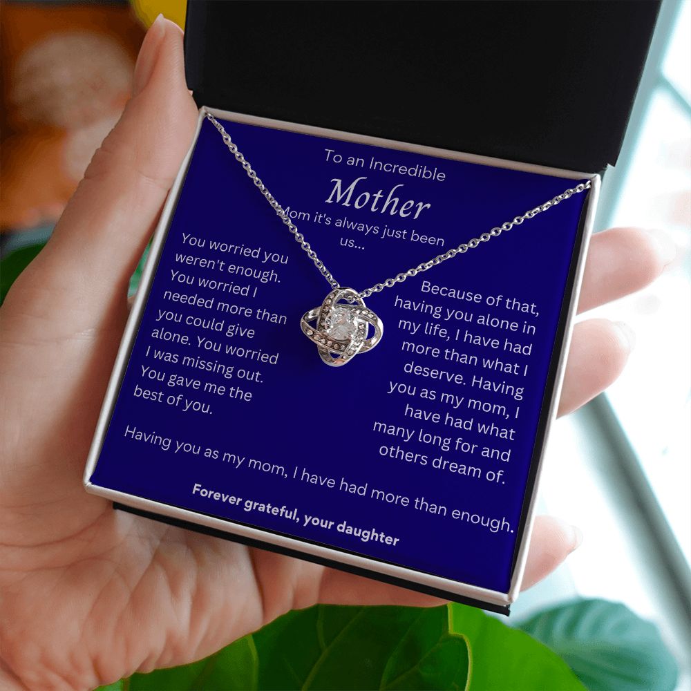 TO AN INDCREDIBLE MOTHERLove Knot Necklace.